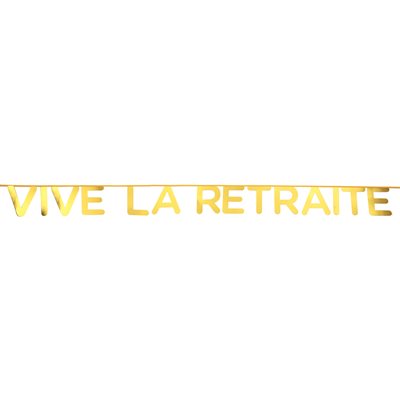 Banderole Vive la retraite Or 20 x 13 cm / 250 cm Sachet de 1 Banderole Vive la retraite Or 20 x 13 cm / 250 cm Sachet de 1